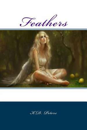 Feathers de K. D. Peters