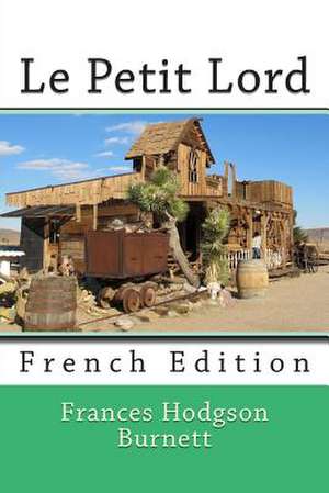 Le Petit Lord de Frances Hodgson Burnett