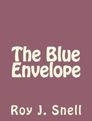 The Blue Envelope de Roy J. Snell