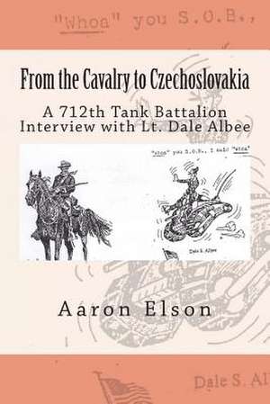 From the Cavalry to Czechoslovakia de Aaron Elson