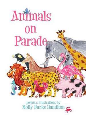 Animals on Parade de Molly Burke Hamilton