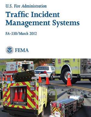 Traffic Incident Management Systems de U. S. Department of Homeland Security