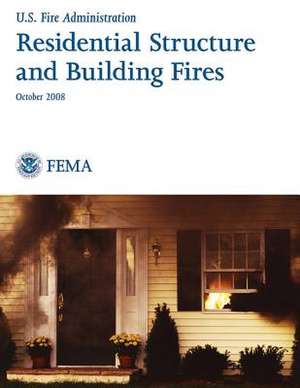 Residential Structure and Building Fires de U. S. Department of Homeland Security