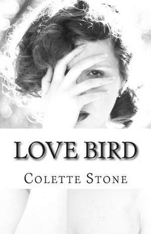 Love Bird de Colette Stone