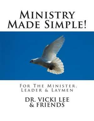 Ministry Made Simple! de Vicki M. Lee