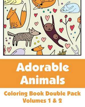 Adorable Animals Coloring Book Double Pack (Volumes 1 & 2) de Various