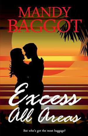 Excess All Areas de Mandy Baggot