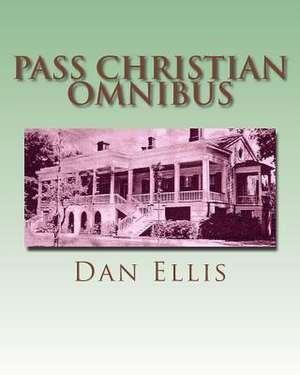 Pass Christian Omnibus de Dan Ellis