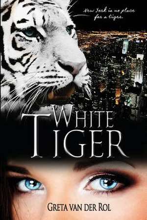 White Tiger de Greta Van Der Rol