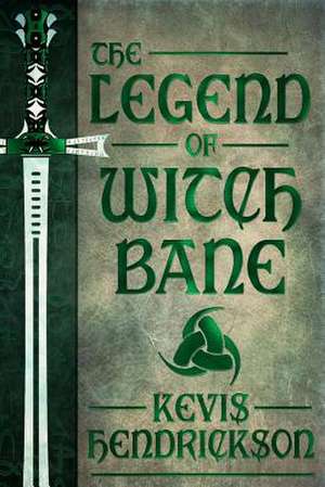 The Legend of Witch Bane de Kevis Hendrickson