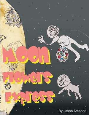 Moon Flowers Express. de Jason Amadori