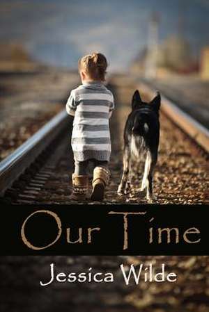 Our Time de Jessica Wilde