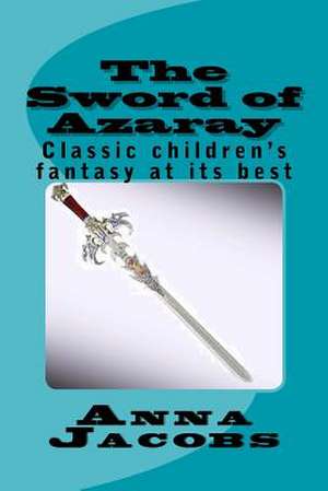 The Sword of Azaray de Anna Jacobs