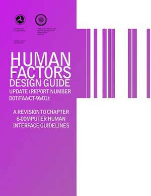 Human Factors Design Guide Update (Report Number Dot/FAA/CT-96/01) de Us Department of Transportation