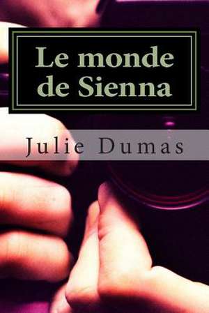 Le Monde de Sienna de Julie Dumas