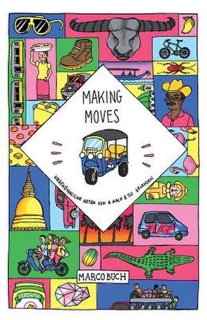 Making Moves de Marco Buch