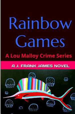 Rainbow Games de J. Frank James