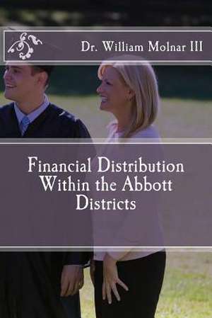 Financial Distribution Within the Abbott Districts de William III Molnar