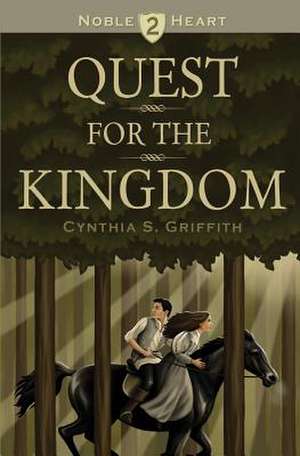 Quest for the Kingdom de Cynthia S. Griffith