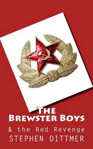 The Brewster Boys and the Red Revenge de MR Stephen J. Dittmer