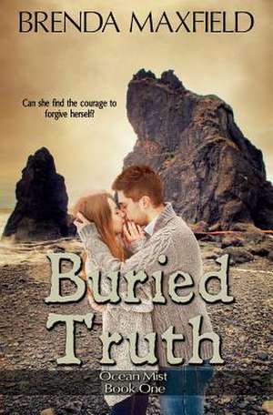 Buried Truth de Brenda L. Maxfield