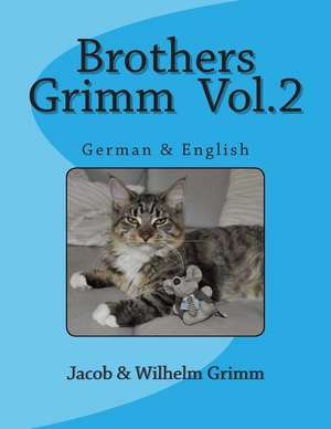 Brothers Grimm Vol.2 de Jacob Ludwig Carl Grimm