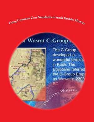 Using Common Core Standards to Teach Kushite History de Clyde Winters