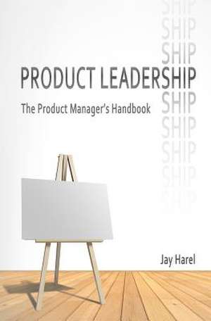 Product Leadership de Jay Harel