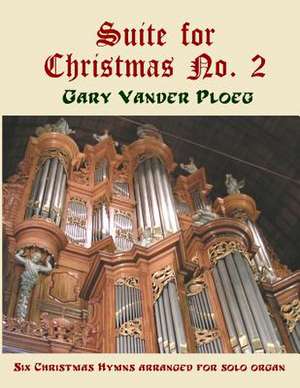 Suite for Christmas No. 2 de Gary Vander Ploeg