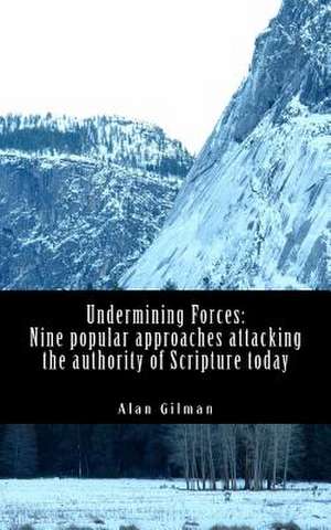 Undermining Forces de Alan Gilman