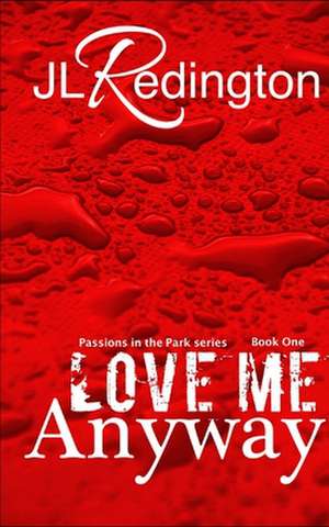 Love Me Anyway de Jl Redington