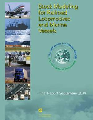 Stock Modeling for Railroad Locomotives and Marine Vessels de U. S. Department of Transportation