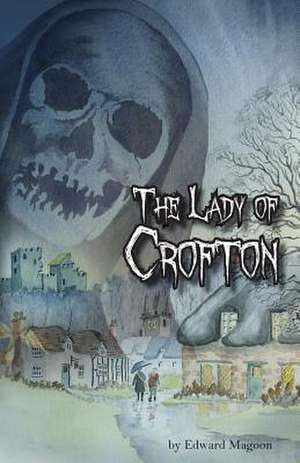 The Lady of Crofton de Edward Magoon