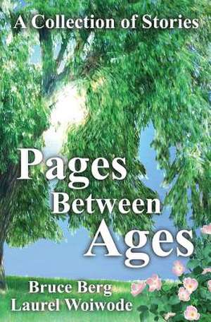 Pages Between Ages de Bruce Berg