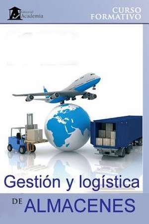 Gestion y Logistica de Almacenes de Adolfo Perez Agusti