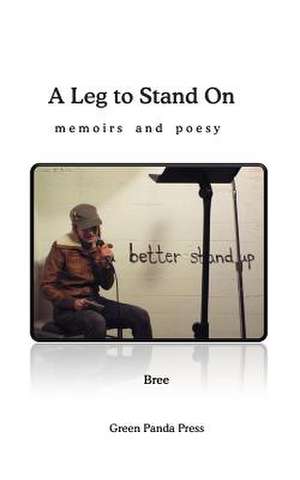 A Leg to Stand on de Bree Bree