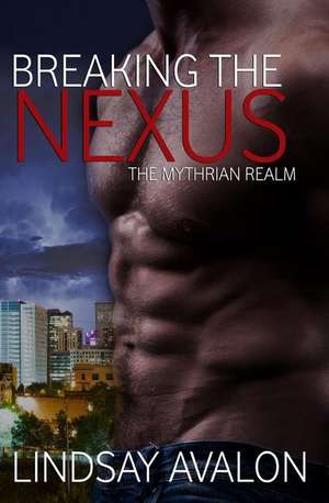 Breaking the Nexus de Lindsay Avalon