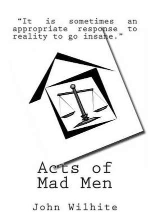 Acts of Mad Men de John Paul Wilhite