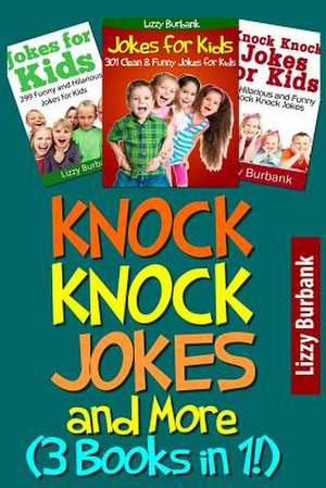 Knock Knock Jokes and More de Lizzy Burbank