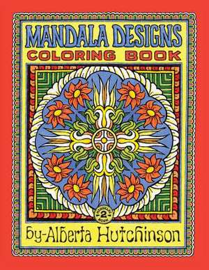 Mandala Design Coloring Book No. 2 de Alberta L. Hutchinson