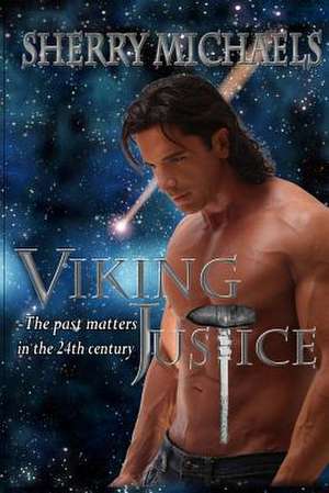 Viking Justice de Sherry Michaels