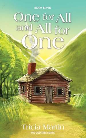 One for All and All for One de Tricia Martin