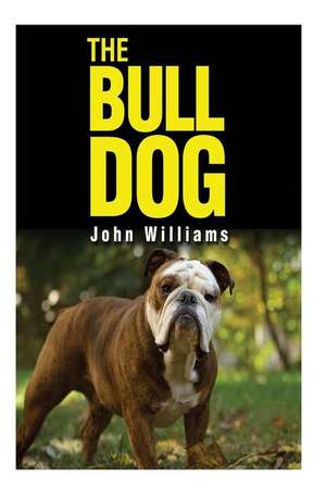 The Bulldog de MR John Williams