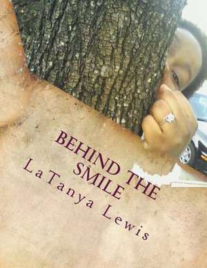 Behind the Smile de Latanya Lewis