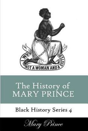 History of Mary Prince de Mary Prince