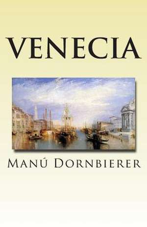 Venecia de Manu Dornbierer