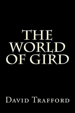 The World of Gird de David J. Trafford