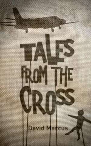 Tales from the Cross de David Marcus