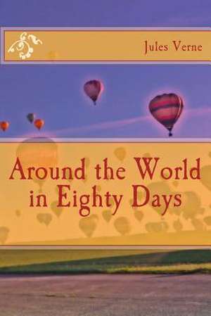 Around the World in Eighty Days de Jules Verne