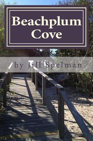 Beachplum Cove de Jill Spelman